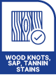 Wood Knots, Sap, Tannin Stains